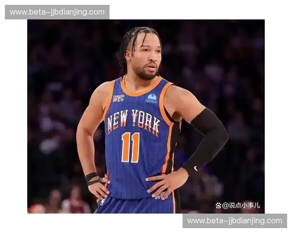 布伦森场均26.6分成尼克斯核心 组织进攻一手抓 布伦森场均26.6分成尼克斯核心 组织进攻一手抓